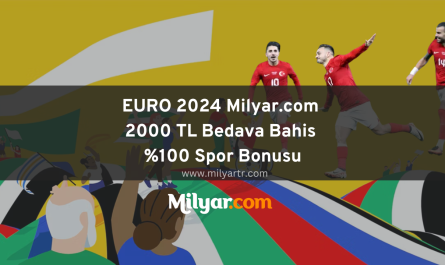 EURO 2024 Milyar.com 2000 TL Bedava Bahis %100 Spor Bonusu